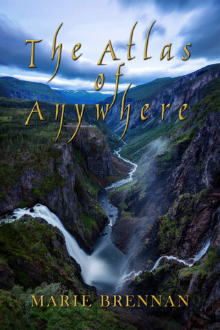 cover art for The Atlas of Anywhere by Marie Brennan, showing waterfalls and a river winding through a green, misty canyon, with a cloudy sky above